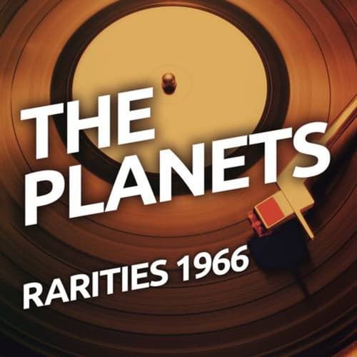 The Planets - Rarietes 1966