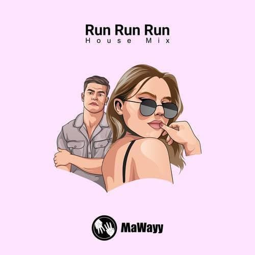 Run Run Run (House Mix)