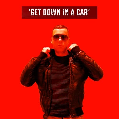 Get Down in a Car