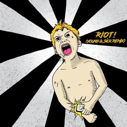 Riot! (Young & Sick Remix)