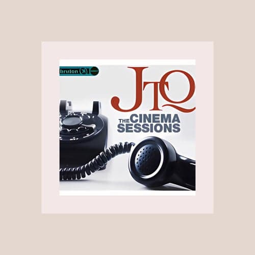 JTQ - The Cinema Sessions