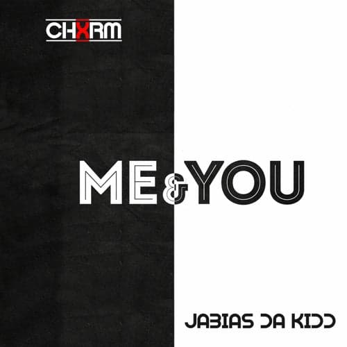 Me & You (feat. Jabias Da Kidd)
