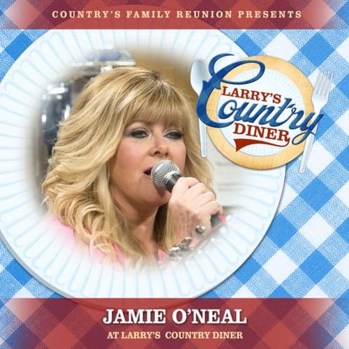Jamie O'Neal at Larry's Country Diner (Live / Vol. 1)