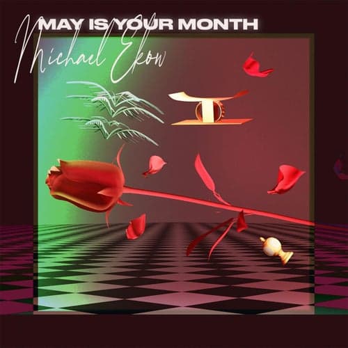 May Is Your Month