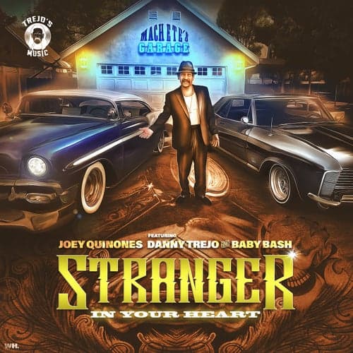 Stranger In Your Heart (feat. Danny Trejo & Baby Bash)