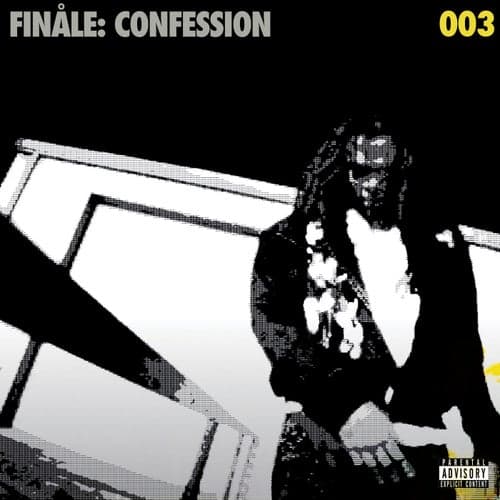 Finale: Confession 003
