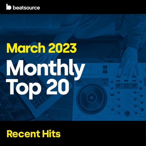 Top 20 - Recent Hits - Mar. 2023 playlist