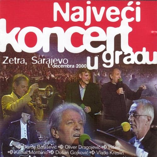Največi koncert u gradu (Live at Zetra, Sarajevo, 12/1/2000)