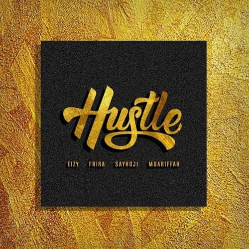Hustle (feat. Frira, Saykoji, Muariffah)