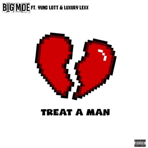 Treat a Man (feat. Yung Lott & Luxury Lex)