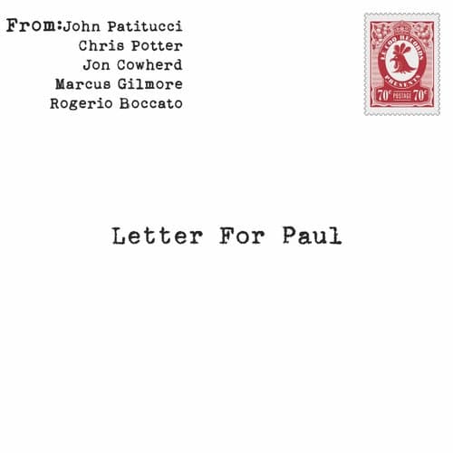 Letter for Paul (feat. Chris Potter, Jon Cowherd, Marcus Gilmore & Rogerio Boccato)