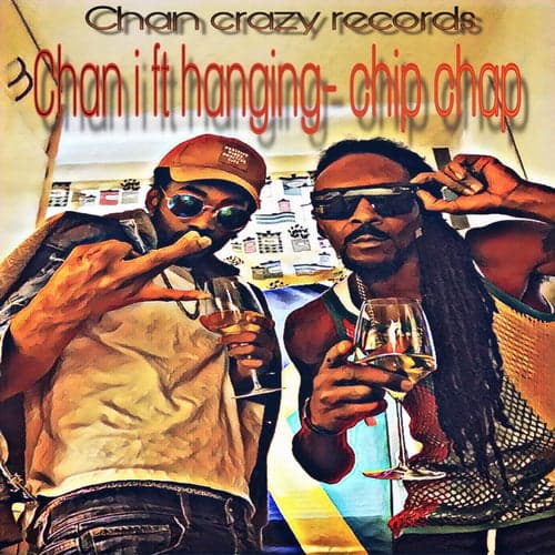 Chip Chap (feat. Hanging)