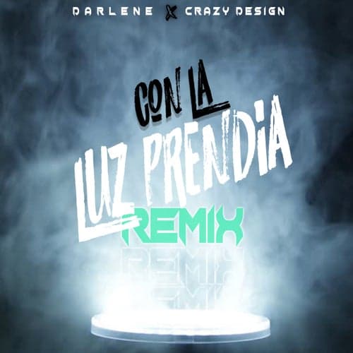 Con La Luz Prendia (Remix)
