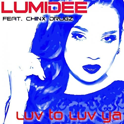 Luv to Luv Ya (feat. Chinx Drugz) - Single