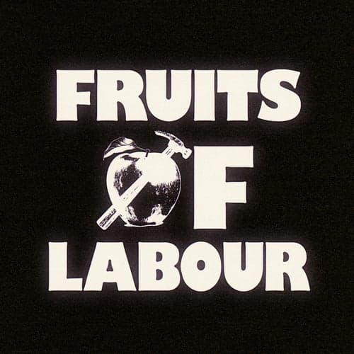 Fruits Of Labour