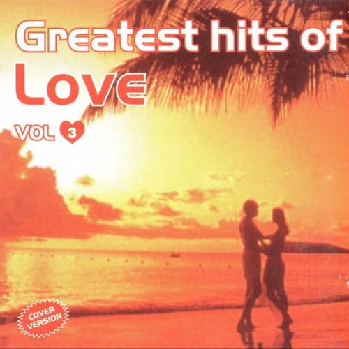Greatest Hits Of Love Vol. 3 (Cover Versions)