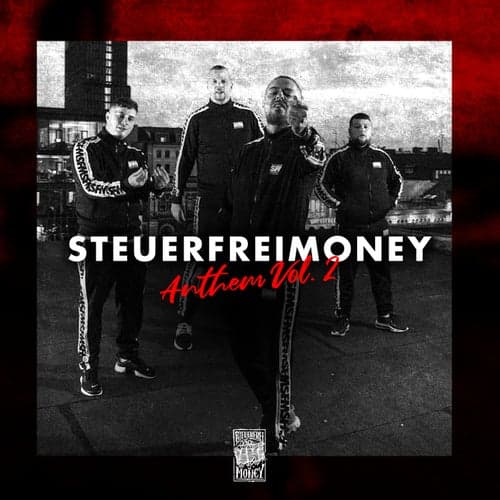 Steuerfreimoney Anthem Vol. 2 (feat. AchtVier, TaiMO, Stanley, Danny 111)