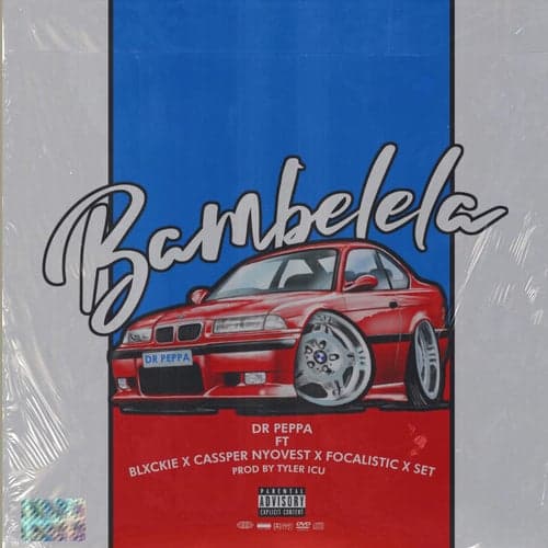 Bambelela (feat. Blxckie, Cassper Nyovest, Focalistic and Set)