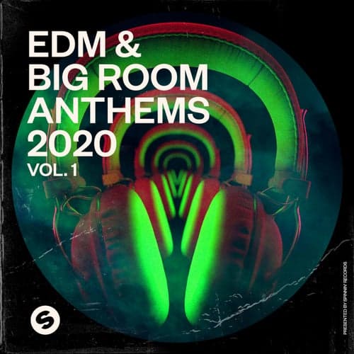 EDM & Big Room Anthems 2020, Vol. 1