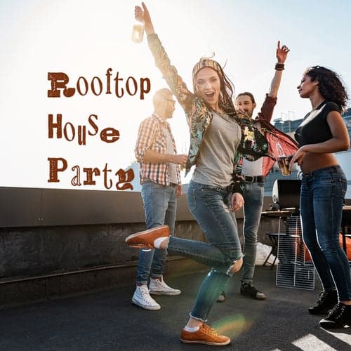 Rooftop House Party