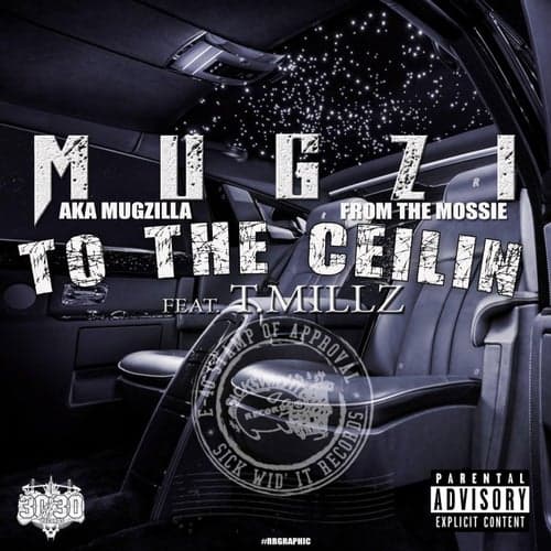 To the Ceilin (feat. T Millz)