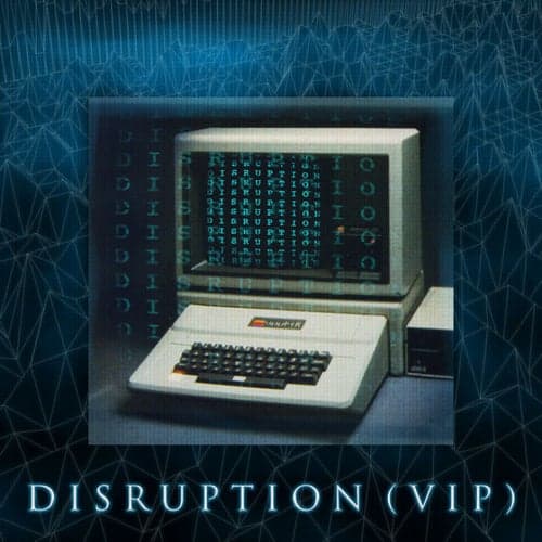Disruption (VIP)
