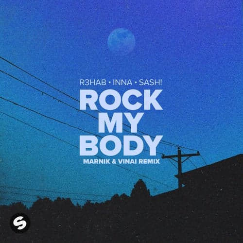 Rock My Body (with INNA & Sash!) [Marnik & VINAI Remix]