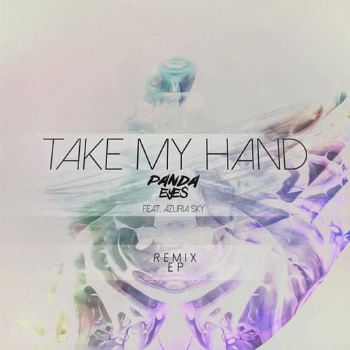 Take My Hand (Remix EP)
