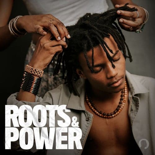 ROOTS & POWER