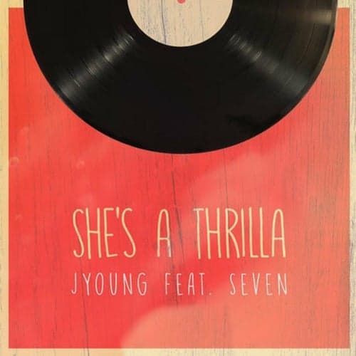She's A Thrilla (feat. Seven)
