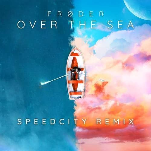 Over the Sea (Speedcity Remix)