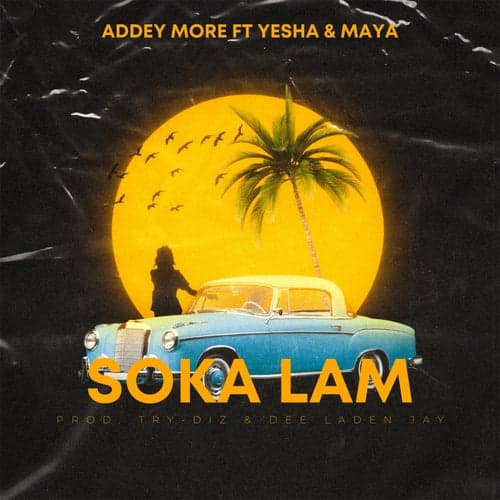 Soka Lam (feat. Yesha & Maya)