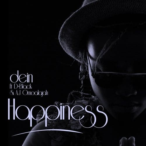 Happiness (feat. D-Blac & A.J. Omo Alajah)