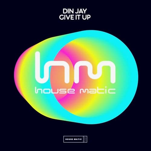Din Jay - Give It Up