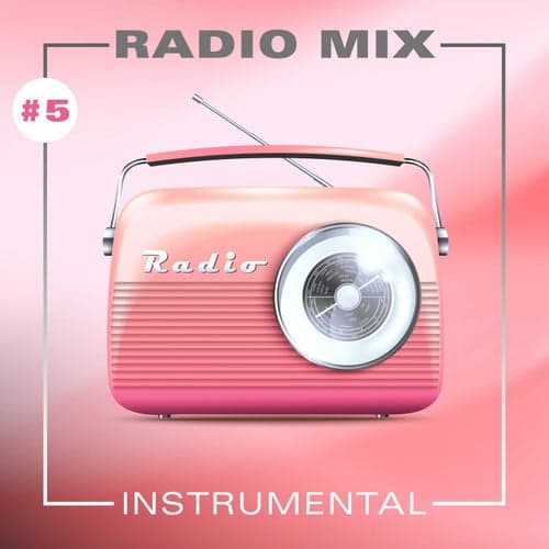 Radio Mix Instrumental #5