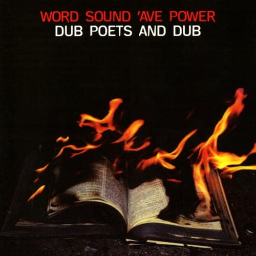 Word Sound 'Ave Power: Dub Poets And Dub