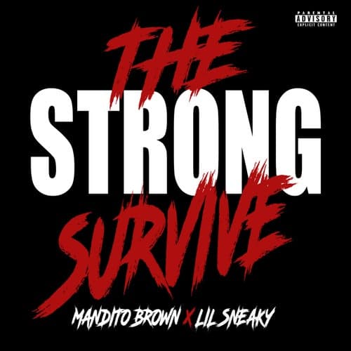 The Strong Survive (feat. Lil Sneaky)