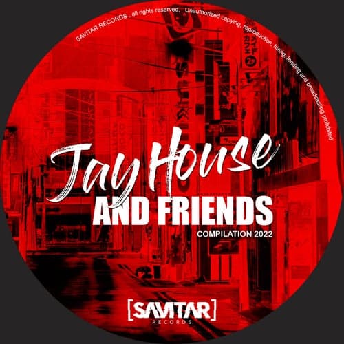 Jay House and Friends
