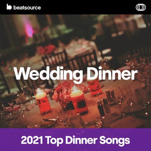 2021 Top Wedding Dinner Songs playlist
