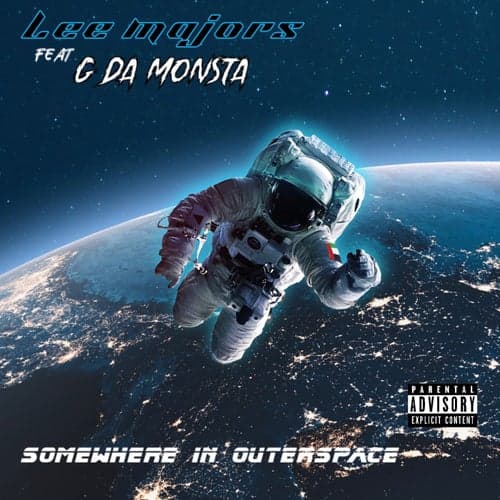 Some Where In Outerspace (feat. G Da Monsta)