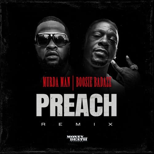 Preach (Remix) [feat. Boosie Badazz]