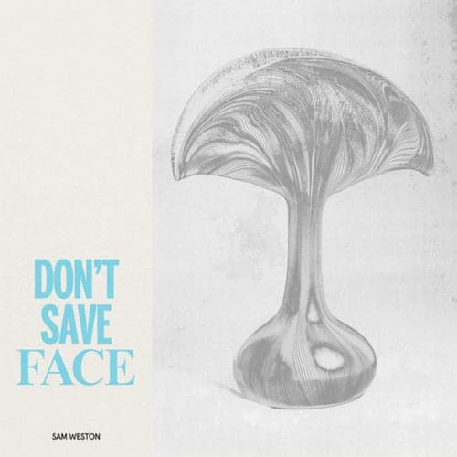 Don't Save Face (Extended Edit)