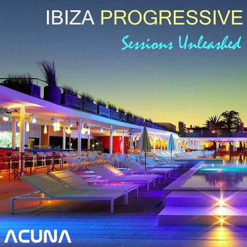 Ibiza Progressive Sessions Unleashed