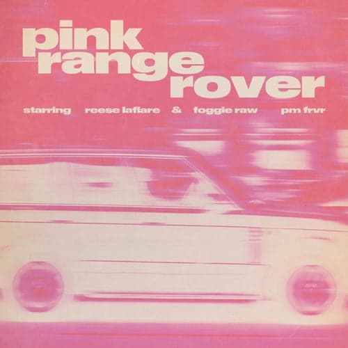 Pink Range Rover (feat. Foggieraw & PM FRVR)