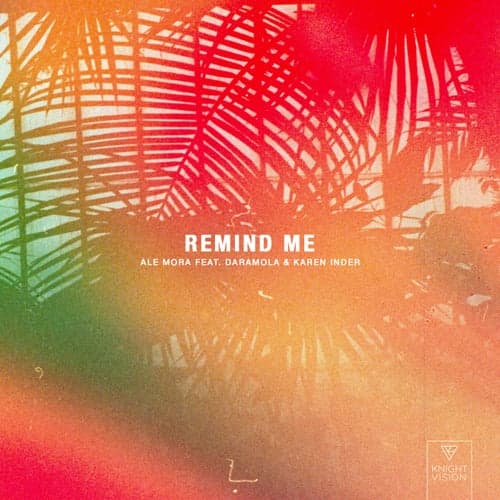 Remind Me (feat. Daramola & Karen Inder)