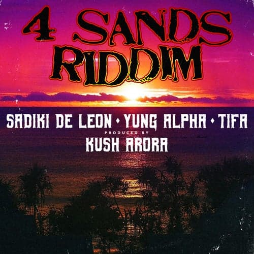 4 Sands Riddim