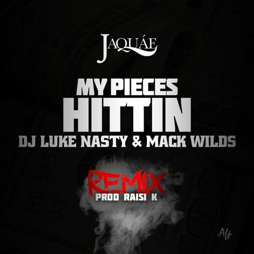 My Pieces Hittin' Remix feat. Mack Wild & DJ Luke Nasty