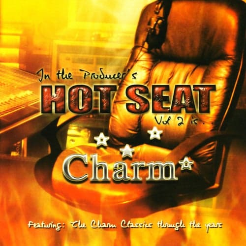 In The Producers Hot Seat Vol. 2 is...Charm