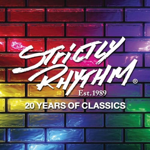 Strictly Rhythm Est. 1989: 20 Years of Classics