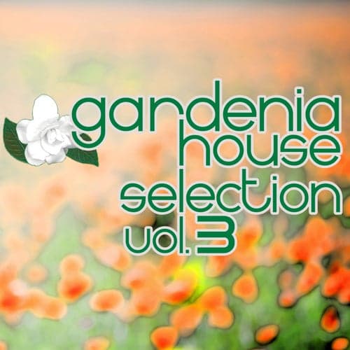 Gardenia House Selection Vol.3